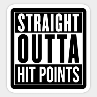 Straight Outta Hit Points Sticker